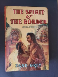 1940 HC DJ ZANE GREY THE SPIRIT OF THE BORDER GREAT CONDITION!! MANY MORE BOOKS - Picture 1 of 6