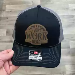I Don't Know, I Just Work Here Richardson 112 Hat - Picture 1 of 12