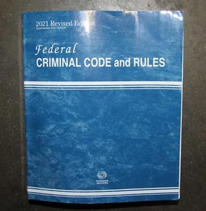 Federal Criminal Code and Rules 2021 Revised Edition Paperback January 1, 2021 - Picture 1 of 1