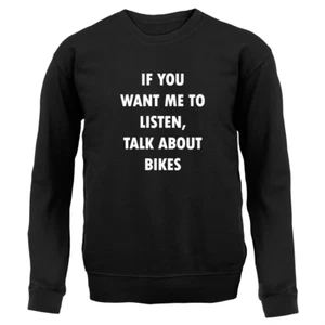 Want Me To Listen, Talk About Bikes - Kids Hoodie / Sweater - Bike Biking Cycle - Picture 1 of 20