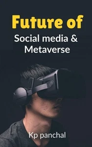 Future of Social Media & Metaverse by Kp Panchal Paperback Book - Picture 1 of 1