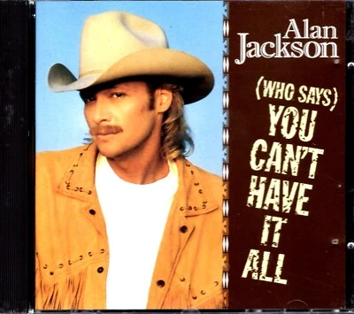 Alan Jackson - (Who Says) You Can't Have It All - PROMO CD Single - Image 1 of 2