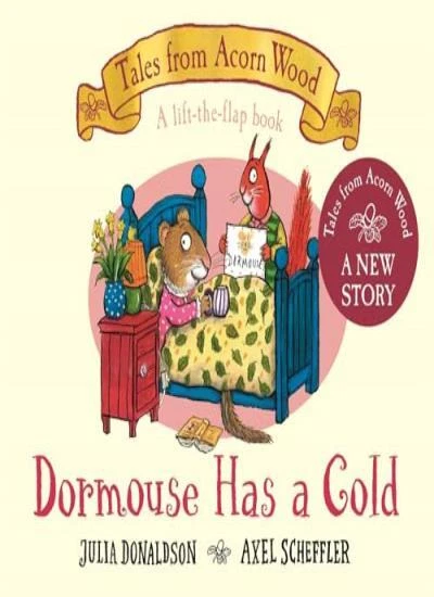 Dormouse Has a Cold: A Lift-the-flap Story (Tales From Acorn Woo - Image 1 of 1