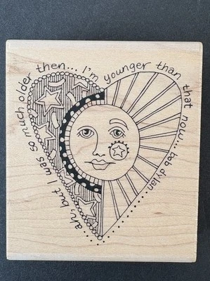 Paula Best Younger Now Sun Moon Stars Heart Older Bob Dylan Rubber Stamp 9724-B - Image 1 of 4