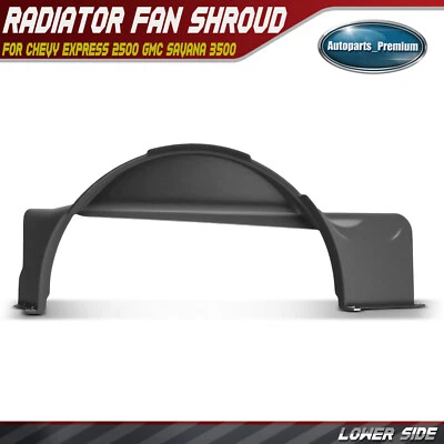 Cubierta inferior del ventilador de refrigeración del radiador para Chevy Express 2500 GMC Savana 3500 06-16 Foto 1 de 4