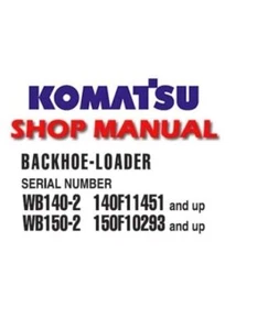 Complete Service Repair Manual for Komatsu WB140-2, WB150-2 Backhoe Loader. - Picture 1 of 1
