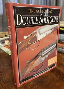 Fine Gunmaking : Double Shotguns by Steven Dodd Hughes (1999, Hardcover) - Picture 1 of 5