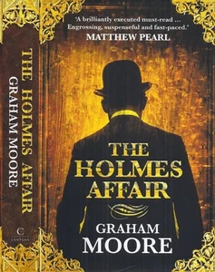 Graham Moore - The Holmes Affair (Sherlock Holmes) - 1st/1st (2011 First Ed DJ) - Bild 1 von 1