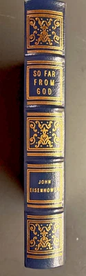 SO FAR FROM GOD by John S.D. Eisenhower~SIGNED Collector’s Edition Easton Press - Image 1 of 4