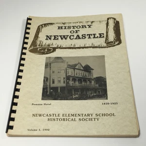 Rare Vtg 1992 - HISTORY of NEWCASTLE CALIFORNIA 1850-1925 Volume 1 - Kokila - Imagen 1 de 9