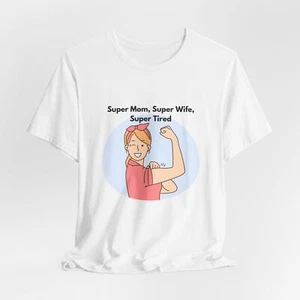 Super Mom Funny T Shirt for Women, Mother's Day Gift, Mom Life Tee, Humorous Mom - Picture 1 of 5