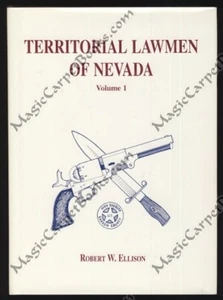 TERRITORIAL LAWMEN OF NEVADA History LAW & ORDER Lawman SHERIFF Gunman OUTLAW NV - Picture 1 of 1