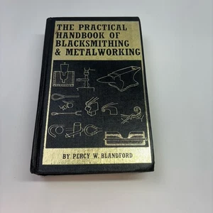 The Practical Handbook of Blacksmithing and Metalworking First Edition - Bild 1 von 14
