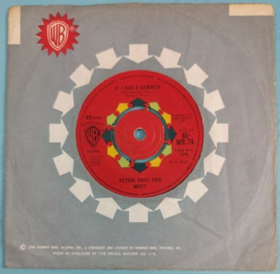 PETER,PAUL &MARY – UK1962 7"Single: If I Had A Hammer/Gone The Rainbow. 45-WB.74 - Image 1 of 4