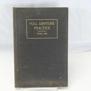 Full Denture Practice Ewelll Neill 1932 Hardcover Dental Illustrated Signed - Picture 1 of 18