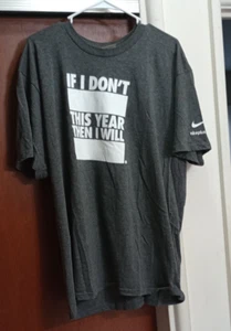 CAMISETA NIKE HOMBRE T IF I DON'T_THIS YEAR THEN I WILL XL GRIS NUEVA SIN ETIQUETAS - Imagen 1 de 7