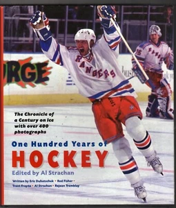 One Hundred Years of Hockey by Al Strachan, Eric Duh...Hardcover Book - Picture 1 of 2