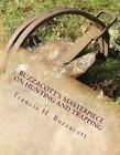 Buzzacott's Masterpiece on Hunting and Trapping: The Complete Hunter's, Trapper'
