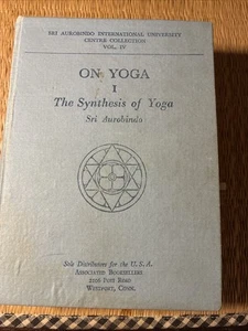 On Yoga I The Synthesis Of Yoga by Sri Aurobindo 1957 HB 2nd University Edition - Picture 1 of 8