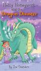 Hetty Honeywort and the Dragon Disaster by Zoe Saunders Hardcover Book