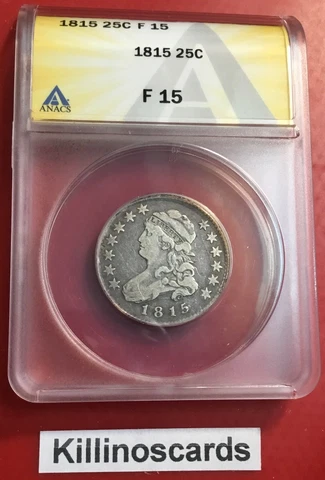 1815 Capped Bust Quarter ANACS F15 Cover