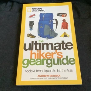 The Ultimate Hiker's Gear Guide by National Geographic (2013 Trade PB) - NEW!! - Picture 1 of 5