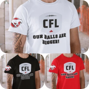 CFL Calgary Stampeders Our Balls are Bigger  T Shirt  sz S - 3XL New NWOT - Picture 1 of 5