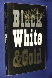 BLACK WHITE AND GOLD Hank Nelson GOLD MINING PAPUA NEW GUINEA Shabby Condition - Picture 1 of 12