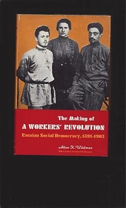 The Making of A Workers' Revolution: Russian Social Democracy, 1891-1903 - Picture 1 of 6