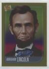 2021 Super Products Pieces Of The Past Gold Chromium Abraham Lincoln #1 0Bt4