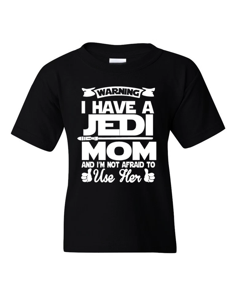 🔥 Warning I Have A Jedi MOM Funny Star Wars Youth Kids T shirt Jedi family  - Image 1 of 1