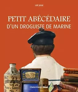 Petits Abécédaire d'un droguiste de marine - Loïc Josse - Glénat - Picture 1 of 2