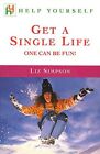 Get a Single Life: One Can be Fun! (He..., Simpson, Liz