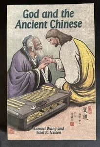 God and the Ancient Chinese, Samuel Wang & Ethel Nelson, Read Books EUC - Picture 1 of 6