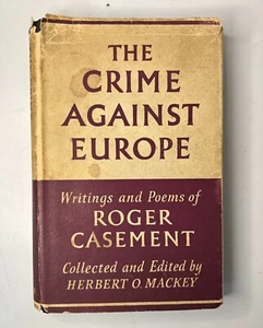 Writings and Poems of ROGER CASEMENT 1st Ed HC 1958 Easter Rising 1916 - Picture 1 of 2