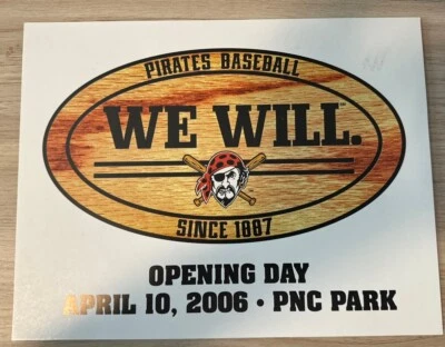 PNC Park Opening Day 2006 Pittsburgh Pirates We Will Sign - Imagem 1 de 2