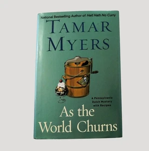 As The World Churns By Tamar Myers 2008 Pennsylvania Dutch Mystery Recipes HBDJ - Bild 1 von 5