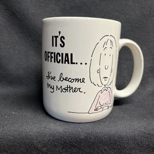 SHOEBOX GREETINGS Vintage "It's Official..I've Become My Mother"  Coffee Cup Mug - Picture 1 of 9