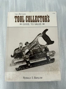 The Antique Tool Collector's Guide to Value de Ronald S. Barlow - Imagen 1 de 6