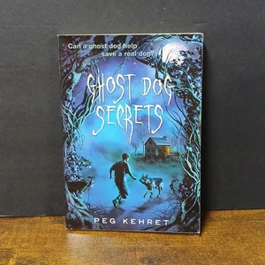 Ghost Dog Secrets by Peg Kehret Paperback, Scholastic, 2010 - Picture 1 of 5