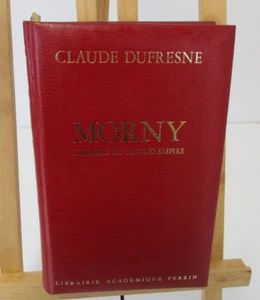 MORNY, L'Homme du 2nd Empire-C. Dufresne-Académie Perrin-avec envoi de l 'auteur - Imagen 1 de 18