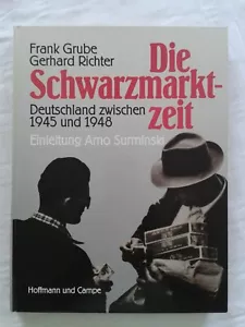 Die Schwarzmarktzeit, Germania tra il 1945 e il 1948, volume illustrato 1979 - Foto 1 di 5
