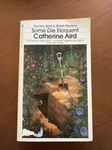 Some Die Eloquent Paperback Catherine Aird - The Very Best In British Mystery - Picture 1 of 10