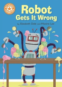 Reading Champion: Robot Gets It Wrong: Independent Reading Orange 6 by Elizabeth - Picture 1 of 1