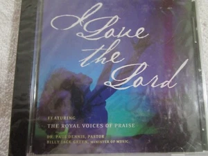I Love the Lord CD by The Royal Voices of Praise (2006, Royal Baptist Church) - Picture 1 of 2
