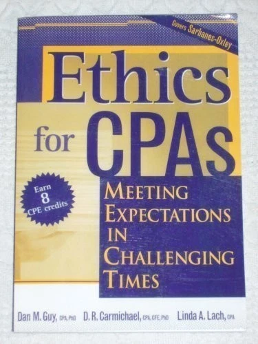 ETHICS FOR CPAS , MEETING EXPECTATIONS IN CHALLENGING By Dan M. Guy - Image 1 of 1