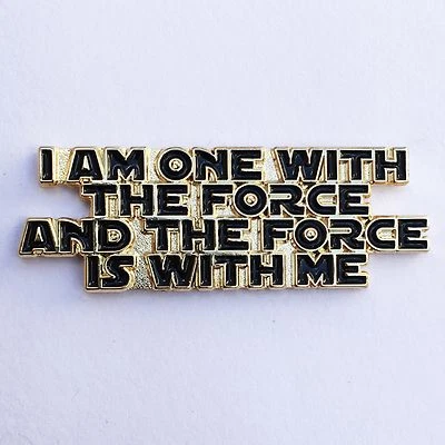 I AM ONE WITH THE FORCE Enamel Pin Star Wars Rogue One Chirrut Imwe Lapel Pin - Image 1 of 3