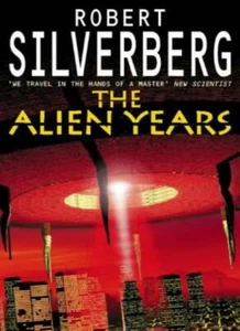 The Alien Years-Robert Silverberg - Picture 1 of 1