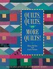 Quilts, Quilts and More Quilts! (From the Authors of by Nownes, Laura 0914881671