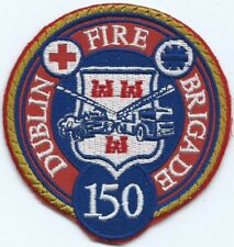 Dublin Fire Brigade 150 Year Embroidered Patch Size 90 mm x 85 mm
